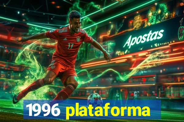 1996 plataforma